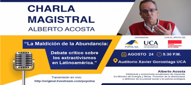 Transmisión en vivo: Charla Magistral con Alberto Acosta Transmisión en vivo: Charla Magistral con Alberto Acosta